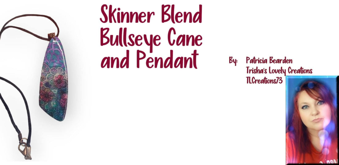 Tutorial: Skinner Blend Bullseye Cane and Pendant using Transfer Papers By: Patricia Bearden