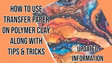 Tutorial: Using water soluble transfer paper on polymer clay, tips & tricks By : Sherry of Sherbears Whimsical Clay & Mixed Media