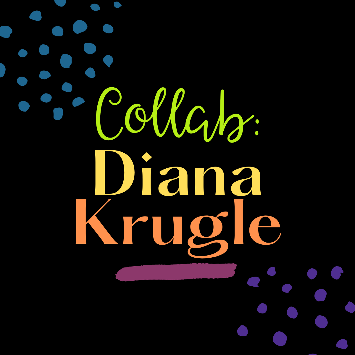 Collab Collection: Diana Krugle x LLG
