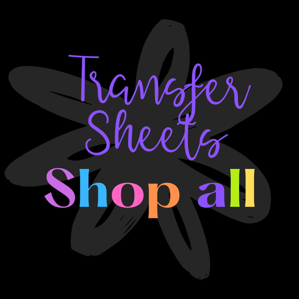 Image Transfer Sheets - SHOP ALL
