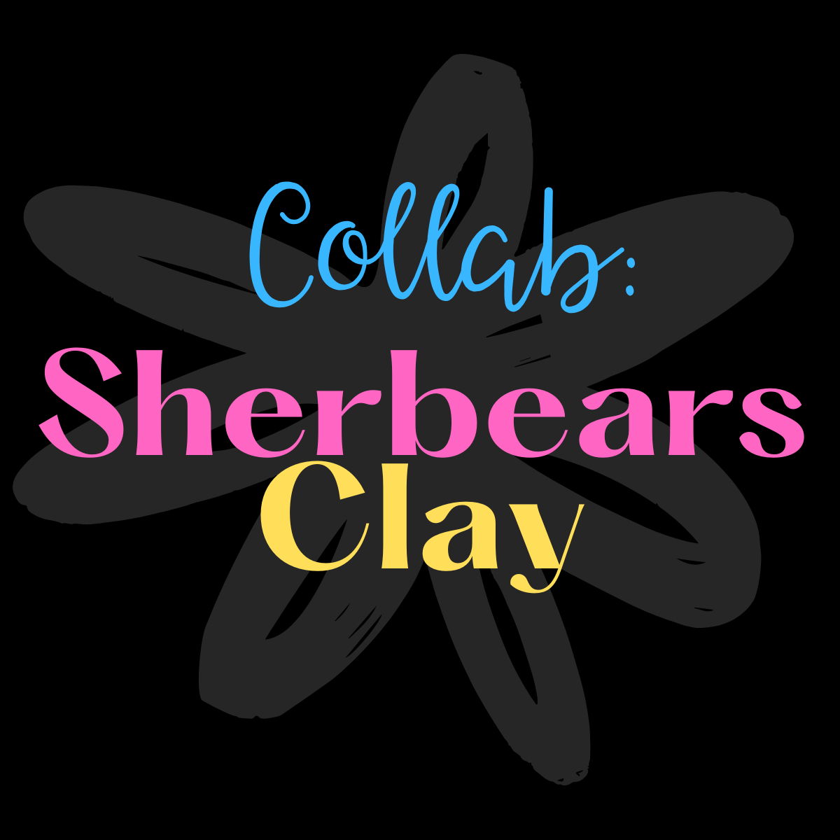 Collab Collection: SherBears Clay x LLG
